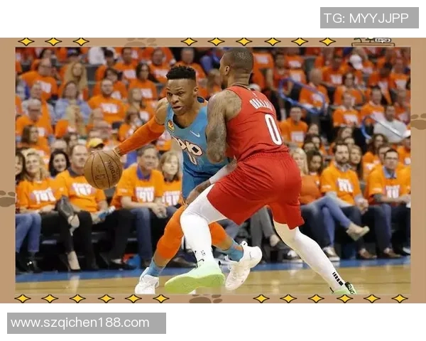 威斯布鲁克与利拉德的巅峰对决谁能笑到最后的精彩较量 威斯布鲁克与利拉德的巅峰对决谁能笑到最后的精彩较量