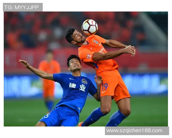 建业与鲁能精彩对决视频直播全程回顾与赛后分析尽在此处